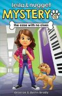 The Case with No Clues di Deserae Brady, Dustin Brady edito da Createspace Independent Publishing Platform
