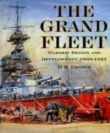 The Grand Fleet di D K Brown edito da Naval Institute Press