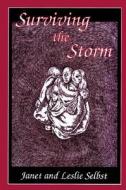 Surviving the Storm: A Family's Struggle with and Ultimate Victory Over Cancer di Janet Selbst edito da Kroshka Books