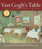 Van Gogh's Table di Alexandra Leaf, Fred Leeman edito da Artisan