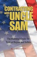 Contracting with Uncle Sam di Bill C. Giallourakis edito da Naval Institute Press