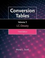 Conversion Tables, Volume 1 di Mona L. Scott edito da ABC-CLIO