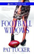 Football Widows di Pat Tucker edito da STREBOR BOOKS INTL LLC