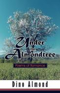 Poems Of Romance di Dino Almond edito da Publishamerica