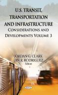 U.S. Transit, Transportation & Infrastructure edito da Nova Science Publishers Inc