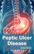 Peptic Ulcer Disease edito da ML Books International - IPS