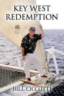 Key West Redemption di Bill Ciccotti edito da Publishamerica