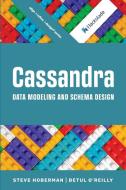 Cassandra Data Modeling and Schema Design di Steve Hoberman, Betul O'Reilly edito da Technics Publications