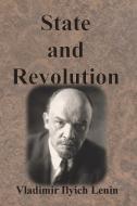 State and Revolution di Vladimir Ilyich Lenin edito da Chump Change