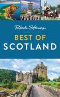 Rick Steves Best of Scotland di Rick Steves edito da AVALON TRAVEL PUBL