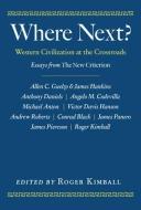 Where Next?: Western Civilization at the Crossroads edito da ENCOUNTER BOOKS