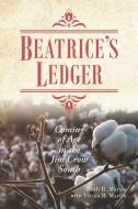 Beatrice's Ledger di Ruth R. Martin edito da University Of South Carolina Press