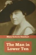 The Man in Lower Ten di Mary Roberts Rinehart edito da IndoEuropeanPublishing.com