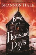 Book of a Thousand Days di Shannon Hale edito da BLOOMSBURY