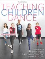 Teaching Children Dance di Susan M. Flynn, Emily Enloe, Theresa Purcell Cone, Stephen L. Cone edito da Human Kinetics Publishers