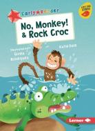 No, Monkey! & Rock Croc di Katie Dale edito da LERNER PUBN