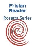 Frisian Reader: Rosetta Series di Tony J. Richardson, Various edito da LIGHTNING SOURCE INC