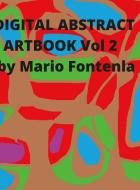 Digital abstract art book Vol. 2 di Mario Fontenla edito da Lulu.com