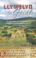 Llywelyn The Great di Roger Turvey edito da Y Lolfa