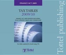Tax Tables Finance Act 2009 di Sarah Laing, Grant Thornton edito da Bloomsbury Publishing Plc