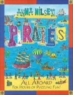 Pirates: All Aboard for Hours of Puzzling Fun! di Anna Nilsen edito da Little Hare Books