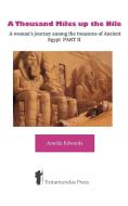 A Thousand Miles up the Nile  - A woman's journey among the treasures of Ancient Egypt PART II di Amelia Edwards edito da Trotamundas Press