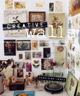 Creative Walls di Geraldine James edito da Ryland, Peters & Small Ltd