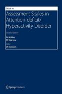 Guide to Assessment Scales in Attention-Deficit/Hyperactivity Disorder di C Keith Conners, Scott H Kollins, Elizabeth Sparrow edito da Springer Healthcare Ltd.