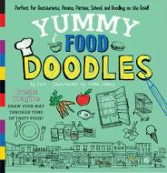 Yummy Food Doodles di Puck edito da Duo Press Llc
