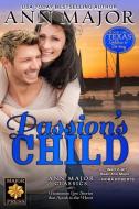 Passion's Child di Ann Major edito da MAJOR PR