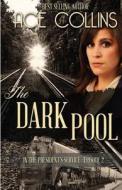 The Dark Pool: In the President's Service, Episode Two di Ace Collins edito da Elk Lake Publishing