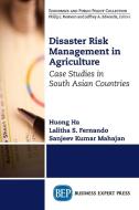 Disaster Risk Management in Agriculture di Huong Ha, R. Lalitha S. Fernando, Sanjeev Kumar Mahajan edito da Business Expert Press