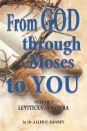 From GOD through Moses to YOU: Volume 3 LEVITICUS/VAYIKRA di Allen C. Ranney edito da LIGHTNING SOURCE INC