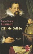 L'Oeil de Galilée di Jean-Pierre Luminet edito da LIVRE DE POCHE