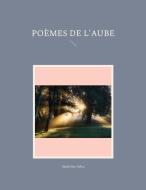 Poèmes de l'Aube di Sandrine Adso edito da Books on Demand