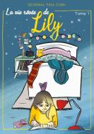 La vie rêvée de Lily di Georgina Tuna Sorin, Korrig' Anne edito da Books on Demand