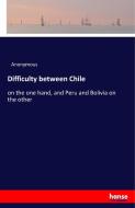 Difficulty between Chile di Anonymous edito da hansebooks