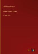 The Flame; Il Fuoco di Gabriele D'Annunzio edito da Outlook Verlag