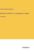 Sermons of the Rev. C.H. Spurgeon of London di Charles Haddon Spurgeon edito da Anatiposi Verlag