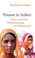 Frauen in Indien di Katharina Kakar edito da Beck C. H.