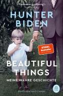 Beautiful Things di Hunter Biden edito da Hoffmann und Campe Verlag