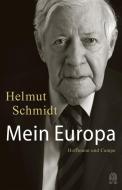 Mein Europa di Helmut Schmidt edito da Hoffmann u Campe Vlg GmbH