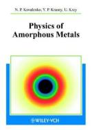 Introduction To The Theory Of Amorphous Metals di N.P. Kovalenko, Y.P. Krasny, Uwe Krey edito da Wiley-vch Verlag Gmbh