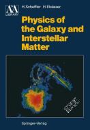 Physics of the Galaxy and Interstellar Matter di Hans Elsässer, Helmut Scheffler edito da Springer Berlin Heidelberg