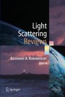 Light Scattering Reviews edito da Springer-verlag Berlin And Heidelberg Gmbh & Co. Kg