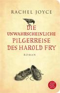 Die unwahrscheinliche Pilgerreise des Harold Fry di Rachel Joyce edito da FISCHER Taschenbuch