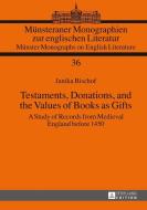 Testaments, Donations, and the Values of Books as Gifts di Janika Bischof edito da Lang, Peter GmbH