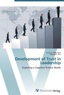 Development of Trust in Leadership di Corrie B. Whitmore, Roseanne Foti edito da AV Akademikerverlag