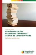 Problematizações essenciais "modernas" acerca do Direito Privado di Hugo Rios Bretas edito da Novas Edições Acadêmicas