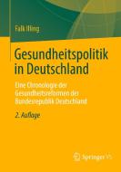 Gesundheitspolitik in Deutschland di Falk Illing edito da Springer-Verlag GmbH